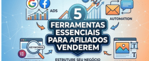 Infográfico destacando ferramentas para afiliados venderem todos os dias na internet